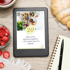 20 idées petits déjeuners / goûters + 19 recettes pour les enfants